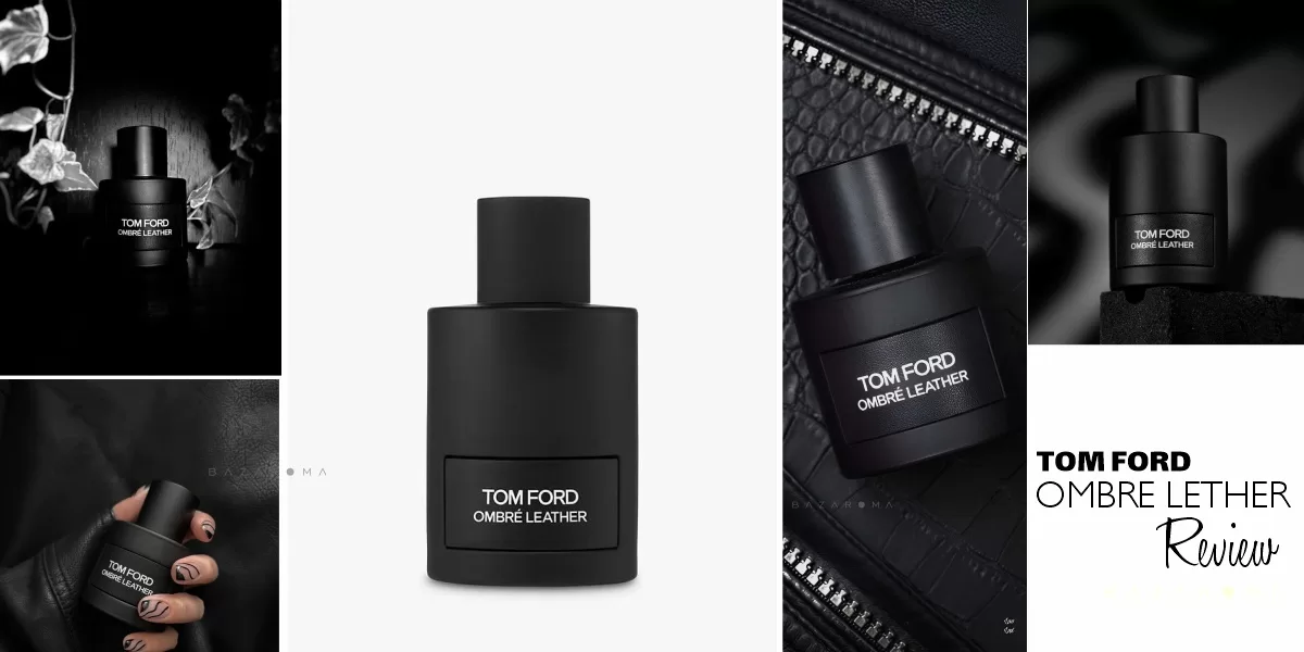 بررسی تخصصی ادکلن تام فورد امبر لدر Ombre Leather Eau de Parfum